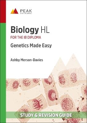Biology HL: Genetics Made Easy: Study & Revision Guide for the IB Diploma - Ashby Merson-Davies - cover