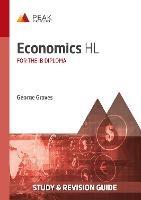 Economics HL: Study & Revision Guide for the IB Diploma - George Graves - cover