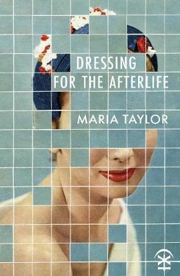 Dressing for the Afterlife - Maria Taylor - cover