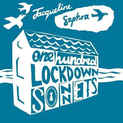 One Hundred Lockdown Sonnets - Jacqueline Saphra - cover