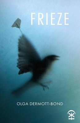 Frieze - Olga Dermott-Bond - cover