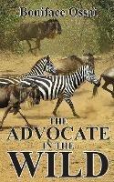 The Advocate in the Wild - Boniface Ossai - cover