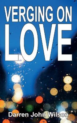 Verging on Love - Darren J Wilson - cover