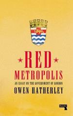 Red Metropolis: An Essay on the Government of London