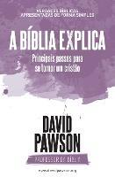 A BIBLIA EXPLICA Principais passos para se tornar um cristao - David Pawson - cover