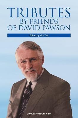 Tributes by Friends of David Pawson - cover