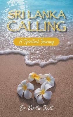 Sri Lanka Calling: A Spiritual Journey - Kerstin Joost - cover