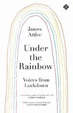 Under the Rainbow: Voices from Lockdown