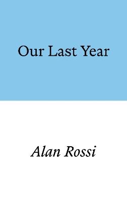 Our Last Year - Alan Rossi - cover