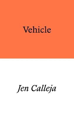 Vehicle: a verse novel - Jen Calleja - cover