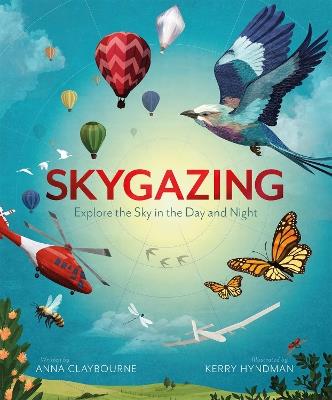 Skygazing: Explore the Sky in the Day and Night - Anna Claybourne - cover