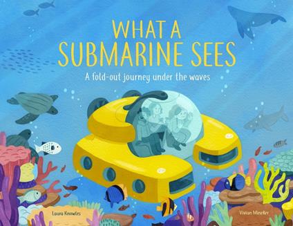 What a Submarine Sees - Laura Knowles,Vivian Mineker - ebook