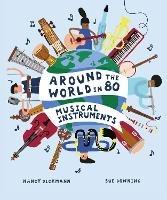 Around the World in 80 Musical Instruments - Nancy Dickmann - cover