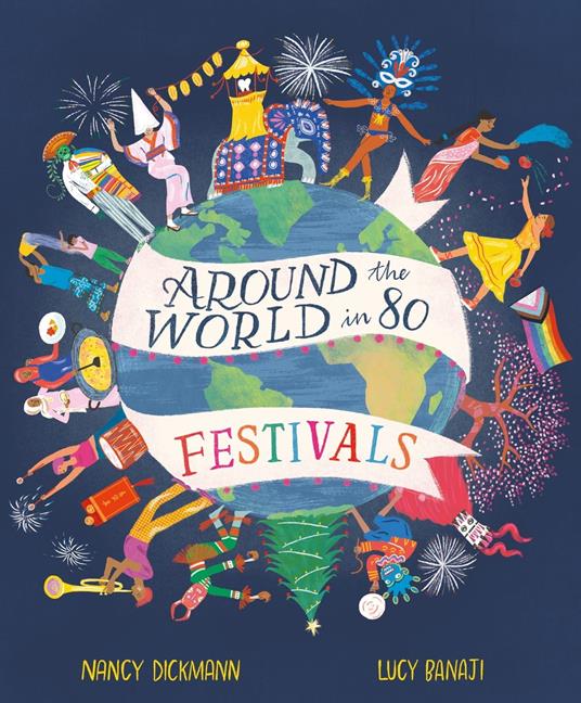 Around the World in 80 Festivals - Nancy Dickmann,Lucy Banaji - ebook