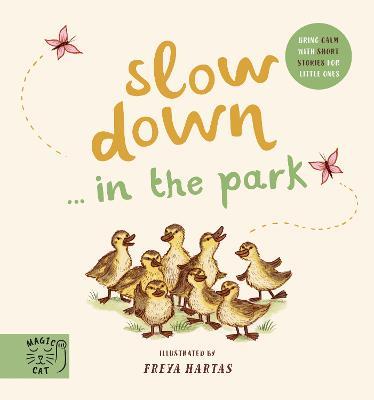 Slow Down... Discover Nature in the Park: Bring calm to Baby's world with 6 mindful nature moments - cover