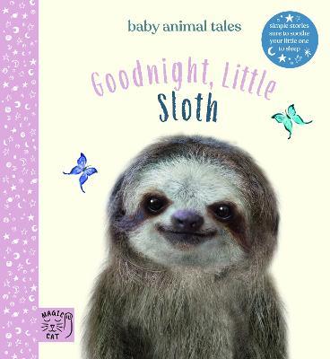 Goodnight, Little Sloth: Simple stories sure to soothe your little one to sleep - Amanda Wood - cover