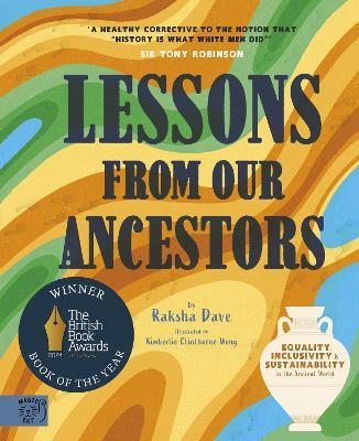 Lessons from Our Ancestors: Winner of the Discover British Book Award 2024: Equality, Inclusivity and Sustainability in the Ancient World - Raksha Dave - cover