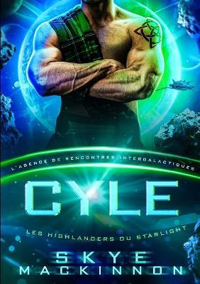 Cyle: L'Agence de rencontres intergalactiques - Skye MacKinnon - cover