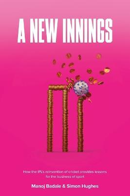 A New Innings - Manoj Badale,Simon Hughes - cover