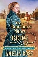 The Rancher's Fiery Bride - Amelia Rose - cover