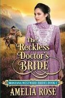 The Reckless Doctor's Bride - Amelia Rose - cover