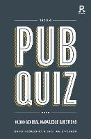 The Big Pub Quiz Book: 10,000 general knowledge questions - David McGaughey,Jack Waley-Cohen,Richardson Puzzles and Games - cover