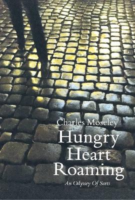 Hungry Heart Roaming - Charles Moseley - cover