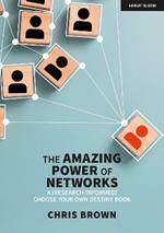 The Amazing Power of Networks: A (research-informed) choose your own destiny book