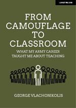 From Camouflage to Classroom: What my Army career taught me about teaching