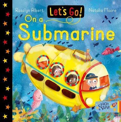 Let's Go! On A Submarine - Rosalyn Albert - cover