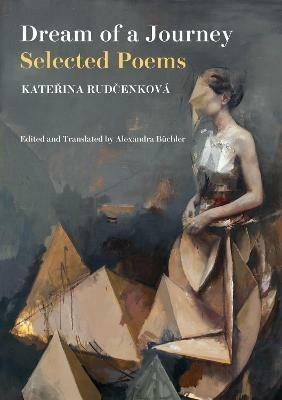 Dream of a Journey: Selected Poems - Katerina Rudcenkova - cover