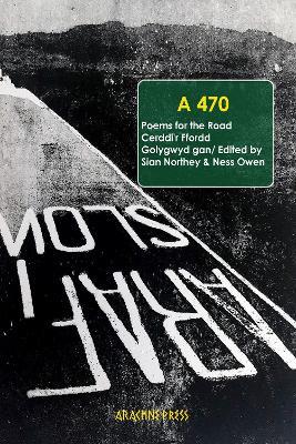A470: Poems for the Road/ Cerddi'r Ffordd - cover