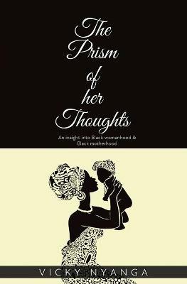 The Prism of Her Thoughts - Vicky Nyanga - cover