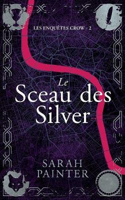 Le Sceau des Silver - Sarah Painter - cover