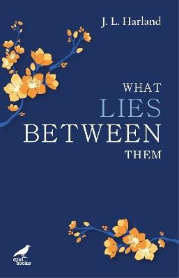 What Lies Between Them - J.L. Harland - cover