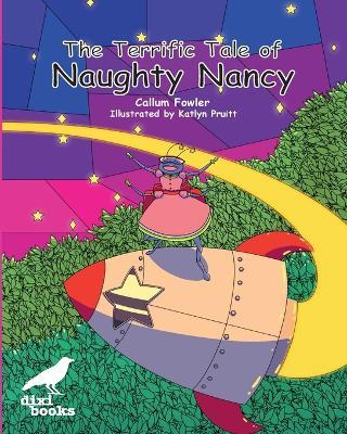 The Terrific Tale of Naughty Nancy - Callum Fowler - cover