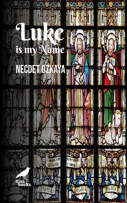 Luke is My Name - Necdet Ozkaya - cover