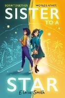 Sister to a Star  - Eloise Smith - ebook