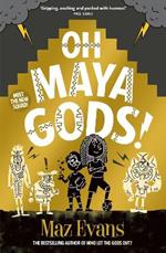 Oh Maya Gods!