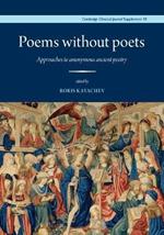 Poems without Poets: Approaches to anonymous ancient poetry