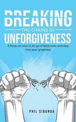 Breaking the Chains of Unforgiveness