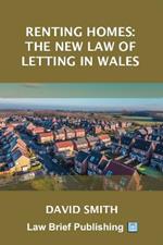 Renting Homes: The New Law of Letting in Wales