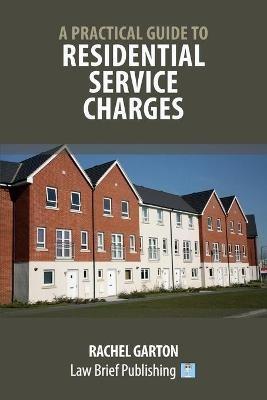 A Practical Guide to Residential Service Charges' - Rachel Garton - cover