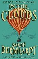 In the Clouds: The Impressions of a Chair - Sarah Bernhardt - cover