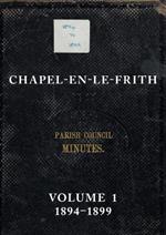 Chapel-en-le-Frith Parish Council Minutes: Volume 1, 1894-1899