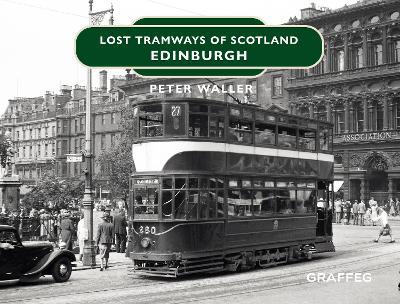 Lost Tramways of Scotland: Edinburgh - Peter Waller - cover