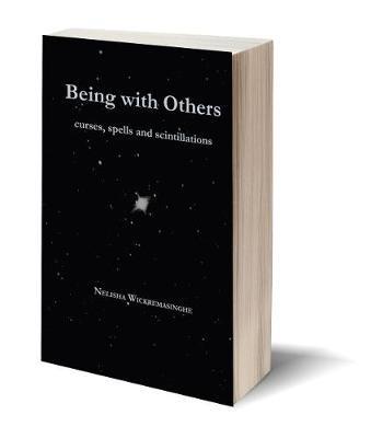 Being with Others: Curses, spells and scintillations - Nelisha Wickremasinghe - cover