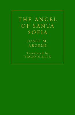 The Angel of Santa Sofia - Josep M. Argemi - cover
