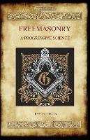 Freemasonry: A Progressive Science