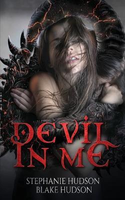 Devil In Me: A Dark, Paranormal Romance Thriller - Stephanie Hudson,Blake Hudson - cover